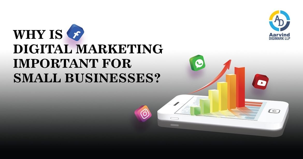 Why Is Digital Marketing Important For Small Businesses?