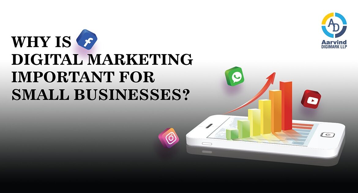 Why Is Digital Marketing Important For Small Businesses?